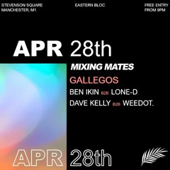 Gallegos Live at Mixing Mates - Eastern Bloc Manchester