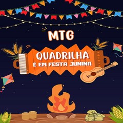 MTG - QUADRILHA É EM FESTA JUNINA - DJ JOÃO DA CL