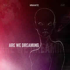 Kravatz - Are We Dreaming