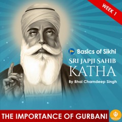 Importance of Gurbani | Japji Sahib Katha in English | Part 1 - Introduction