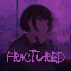 Fractured - Sad LO-FI Break
