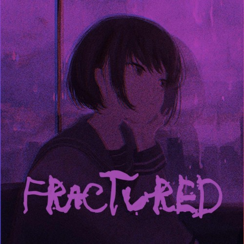 Fractured - Sad LO-FI Break