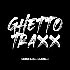Bambi Casablanca - Ghetto Traxx III