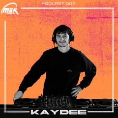 MSR PODCAST 007 - KAYDEE (DUB TECHNO)