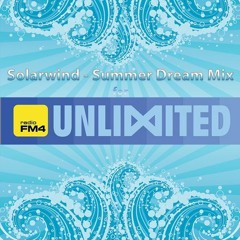 Solarwind – Summer Dreams Mix for FM4 Unlimited