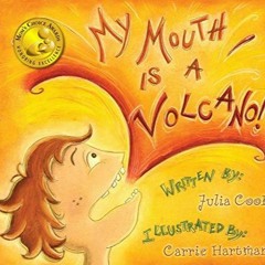 epub My Mouth Is A Volcano: A Picture Book About Interrupting