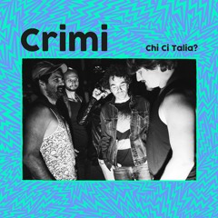 Exclusive Premiere: Crimi "Chi Ci Talia?" (Forthcoming on Airfono)
