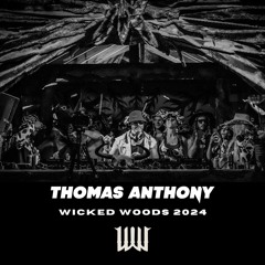 THOMAS ANTHONY - WICKED WOODS 2024 [@ THE HALLOW]