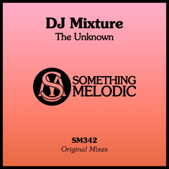 DJ Mixture - The Unknown (Original Mix)