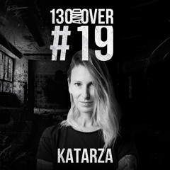 130 and over PODCAST #19 by KATARZA