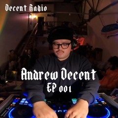 Decent Radio: Ep 001 Andrew Decent
