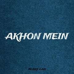 AKHON MEIN