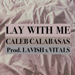 LAY WITH ME