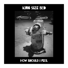 King Size Bed - How Should I Feel