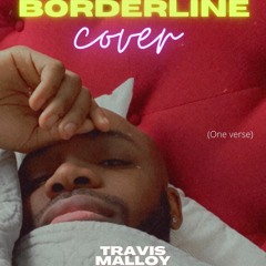 Borderline (Cover) [Verse One]