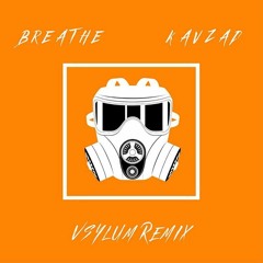 kavzad - breathe (vsylum remix) (free dl)