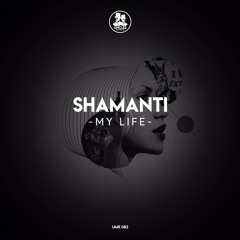 Shamanti - My Life