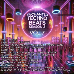Enchanted Techno Beats Season 3 Vol.17