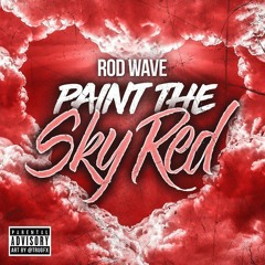 rod wave - paint the sky red