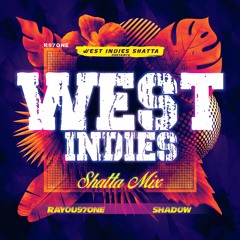 West Indies Shatta Mix DJ Rayou97One X DJ Shadow