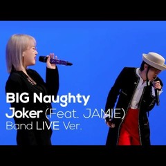 Joker (Jazz Ver) - Big Naughty ft Jamie