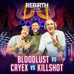 Bloodlust vs Cryex vs Killshot @ REBiRTH Festival 2023