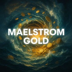 MAELSTORM GOLD