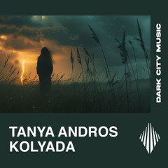Tanya Andros - Kolyada (Extended Mix)
