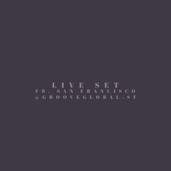 LIVE SET. F8. GROOVEGLOBAL.SF 08.30.24