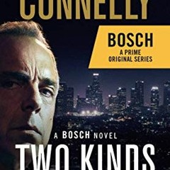[View] [PDF EBOOK EPUB KINDLE] Two Kinds of Truth (A Harry Bosch Novel Book 20) by  M