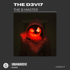THE D3VI7 - The B Master (Original Mix)