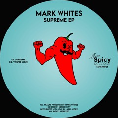 PREMIERE: Mark Whites - You're Love [Super Spicy Records]