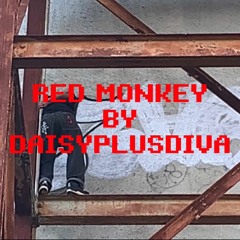 RED MONKEY <lil effort x daisyplusdiva>