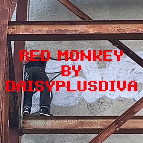 RED MONKEY <lil effort x daisyplusdiva>