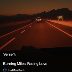 burning miles, fading love.