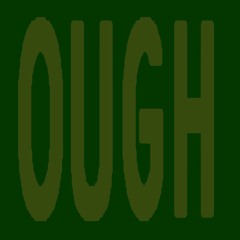 OUGH