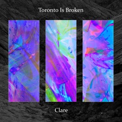 Toronto Is Broken - The Moment