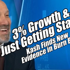 3% Growth & Just Getting Started! Kash Finds New Evidence in Burn Bags. B2T Show, Jul 30, 2025