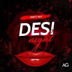 AG mixes # 004 - 'Desi Night' (Party Mix)