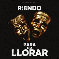 RiendoPara NoLlorar Janyo Mp prod by Arem Music