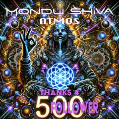 Mondu Shiva - Atmos - THX 4 ->500 Followers<-