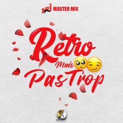 Dj X Brad - Rétro Mais Pas Trop - (NRJ Master Mix )