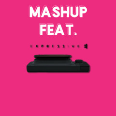 Mashup feat. Kungs, Bruno Mars, Fleetwood Mac - Touché by Expressive E