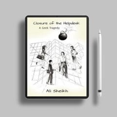 Closure of the Helpdesk � A Geek Tragedy by Ali Sheikh. Gratis Ebook [PDF]