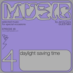 Music 4 - daylight saving time w/ Jenny Cara