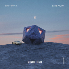Ece Yilmaz - Late Night (Radio Edit)