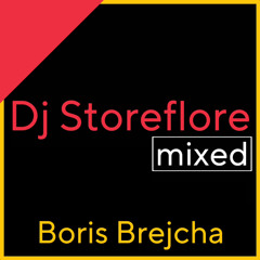 Dj Storeflore mixed BORIS BREJCHA