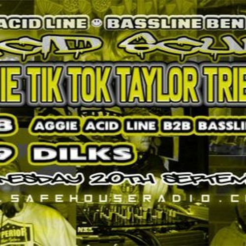 Aggie Acid Line B2B Bassline Ben, Acid Scum Jamie Tik Tok Taylor Tribute, 20.09.23