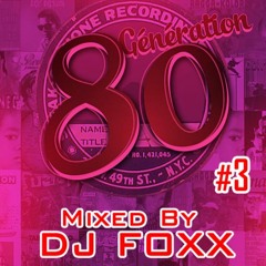 Génération 80 ' #3 By Dj Foxx