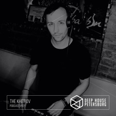 The Khitrov - Deep House Petersburg #121 [August 121]